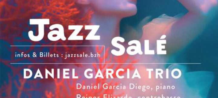 Jazz salé: Daniel Garcia Trio