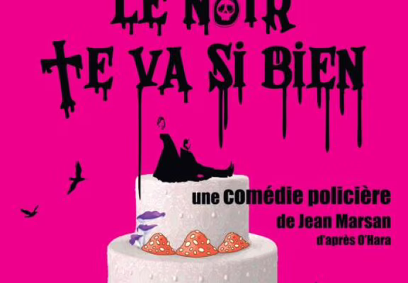Les Tréteaux Trinitains présentent "Le noir te va si bien"